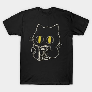 The Cat Reading Book For Learning How To Be Super Freak T-Shirt